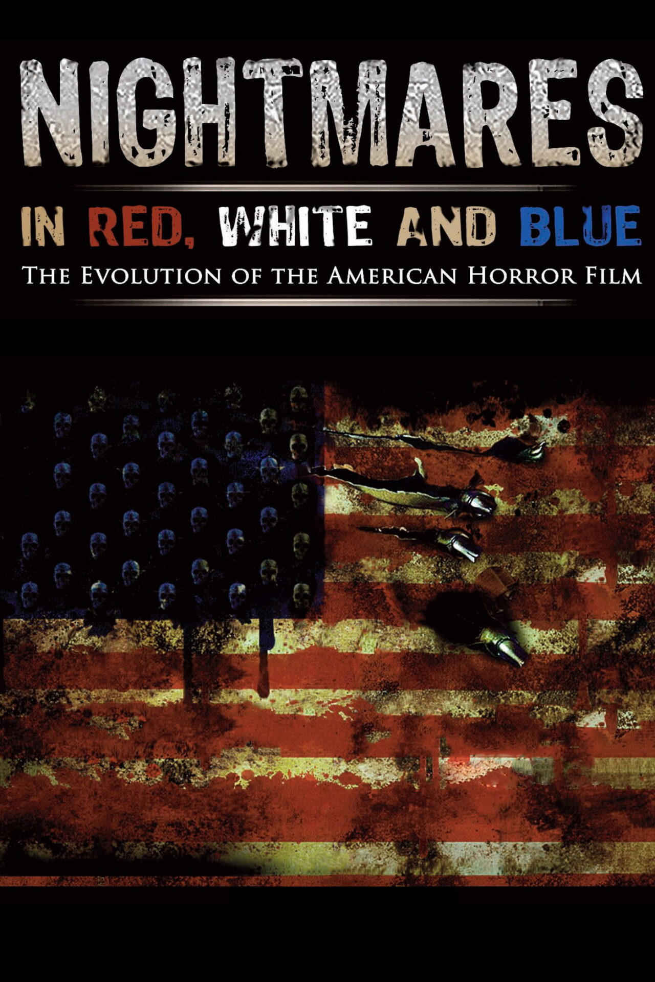 Nightmares In Red, White And Blue : The Evolution Of The American Horror Film movie poster